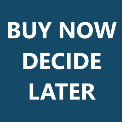 Buy Now - Decide Later - What A Room